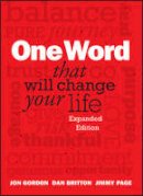 Dan Britton - One Word That Will Change Your Life, Expanded Edition - 9781118809426 - V9781118809426