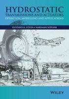 Gustavo Costa - Hydrostatic Transmissions and Actuators: Operation, Modelling and Applications - 9781118818794 - V9781118818794