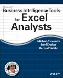 Michael Alexander - Microsoft Business Intelligence Tools for Excel Analysts - 9781118821527 - V9781118821527