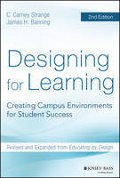 C. Carney Strange - Designing for Learning: Creating Campus Environments for Student Success - 9781118823521 - V9781118823521
