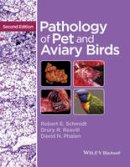 Robert E. Schmidt - Pathology of Pet and Aviary Birds - 9781118828090 - V9781118828090
