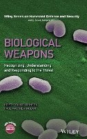Kristy Young Johnson - Biological Weapons: Recognizing, Understanding, and Responding to the Threat - 9781118830598 - V9781118830598