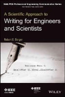 Robert E. Berger - A Scientific Approach to Writing for Engineers and Scientists - 9781118832523 - V9781118832523