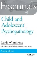 Linda Wilmshurst - Essentials of Child and Adolescent Psychopathology - 9781118840191 - V9781118840191