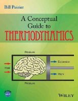 Bill Poirier - A Conceptual Guide to Thermodynamics - 9781118840535 - V9781118840535