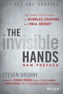 Steven Drobny - The Invisible Hands: Top Hedge Fund Traders on Bubbles, Crashes, and Real Money - 9781118843000 - V9781118843000