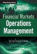 Keith Dickinson - Financial Markets Operations Management - 9781118843918 - V9781118843918