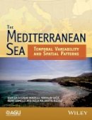 Gianluca Eusebi Borzelli - The Mediterranean Sea: Temporal Variability and Spatial Patterns - 9781118847343 - V9781118847343