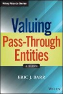 Eric J. Barr - Valuing Pass-Through Entities - 9781118848661 - V9781118848661