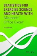 J. P. Verma - Statistics for Exercise Science and Health with Microsoft Office Excel - 9781118855218 - V9781118855218