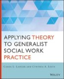Carol L. Langer - Applying Theory to Generalist Social Work Practice - 9781118859766 - V9781118859766
