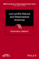 Hisamatsu Nakano - Low-profile Natural and Metamaterial Antennas: Analysis Methods and Applications - 9781118859797 - V9781118859797