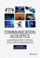 Ville Pulkki - Communication Acoustics: An Introduction to Speech, Audio and Psychoacoustics - 9781118866542 - V9781118866542