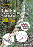Richard Keene - Chirality in Supramolecular Assemblies: Causes and Consequences - 9781118867341 - V9781118867341