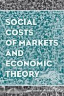 Frederic S. Lee - Social Costs of Markets and Economic Theory - 9781118869383 - V9781118869383
