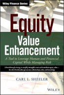 Carl L. Sheeler - Equity Value Enhancement: A Tool to Leverage Human and Financial Capital While Managing Risk - 9781118871003 - V9781118871003