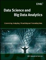 Emc Education Servic - Data Science and Big Data Analytics: Discovering, Analyzing, Visualizing and Presenting Data - 9781118876138 - V9781118876138