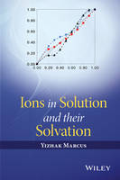 Yizhak Marcus - Ions in Solution and their Solvation - 9781118889145 - V9781118889145