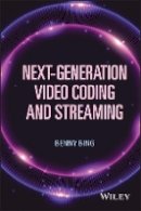 Benny Bing - Next-Generation Video Coding and Streaming - 9781118891308 - V9781118891308