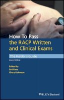 Zo Raos - How to Pass the RACP Written and Clinical Exams: The Insider´s Guide - 9781118892633 - V9781118892633