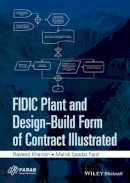 Raveed Khanlari - FIDIC Plant and Design-Build Form of Contract Illustrated - 9781118896211 - V9781118896211