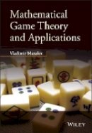 Vladimir Mazalov - Mathematical Game Theory and Applications - 9781118899625 - V9781118899625