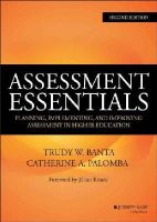 Trudy W. Banta - Assessment Essentials: Planning, Implementing, and Improving Assessment in Higher Education - 9781118903322 - V9781118903322