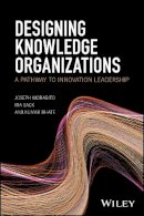 Joseph Morabito - Designing Knowledge Organizations: A Pathway to Innovation Leadership - 9781118905845 - V9781118905845