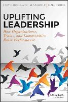 Andy Hargreaves - Uplifting Leadership: How Organizations, Teams, and Communities Raise Performance - 9781118921326 - V9781118921326