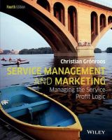 Christian Gronroos - Service Management and Marketing: Managing the Service Profit Logic - 9781118921449 - V9781118921449