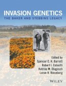 Spencer C. H. Barrett (Ed.) - Invasion Genetics: The Baker and Stebbins Legacy - 9781118922163 - V9781118922163