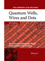 Paul Harrison - Quantum Wells, Wires and Dots: Theoretical and Computational Physics of Semiconductor Nanostructures - 9781118923368 - V9781118923368