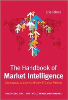 Hans Hedin - The Handbook of Market Intelligence: Understand, Compete and Grow in Global Markets - 9781118923627 - V9781118923627