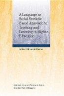 Caroline Coffin - A Language as Social Semiotic-Based Approach to Teaching and Learning in Higher Education - 9781118923825 - V9781118923825