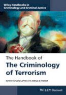 Gary Lafree - The Handbook of the Criminology of Terrorism - 9781118923955 - V9781118923955