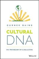 Gurnek Bains - Cultural DNA: The Psychology of Globalization - 9781118928912 - V9781118928912