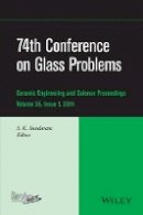 S. K. Sundaram (Ed.) - 74th Conference on Glass Problems, Volume 35, Issue 1 - 9781118932971 - V9781118932971