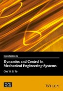 Cho W. S. To - Introduction to Dynamics and Control in Mechanical Engineering Systems - 9781118934920 - V9781118934920
