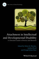 Helen K. Fletcher - Attachment in Intellectual and Developmental Disability: A Clinician´s Guide to Practice and Research - 9781118938041 - V9781118938041