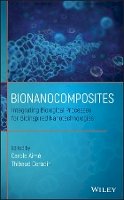Carole Aim - Bionanocomposites: Integrating Biological Processes for Bioinspired Nanotechnologies - 9781118942222 - V9781118942222