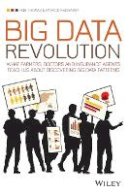 Rob Thomas - Big Data Revolution: What farmers, doctors and insurance agents teach us about discovering big data patterns - 9781118943717 - V9781118943717
