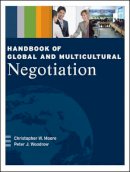 Christopher W. Moore - Handbook of Global and Multicultural Negotiation - 9781118945827 - V9781118945827