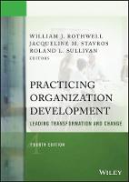 William J. Rothwell - Practicing Organization Development: Leading Transformation and Change - 9781118947708 - V9781118947708