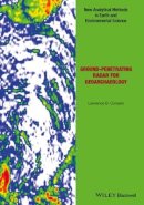 Lawrence B. Conyers - Ground-Penetrating Radar for Geoarchaeology - 9781118949948 - V9781118949948