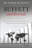 Joseph Belmonte - Buffett and Beyond, + Website: Uncovering the Secret Ratio for Superior Stock Selection - 9781118955772 - V9781118955772