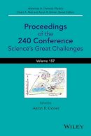 Aaron R. Dinner (Ed.) - Proceedings of the 240 Conference: Science´s Great Challenges, Volume 157 - 9781118959596 - V9781118959596