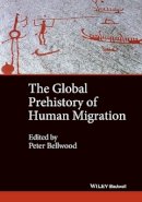 Immanuel Ness - The Global Prehistory of Human Migration - 9781118970591 - V9781118970591