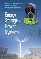 Francisco Díaz-González - Energy Storage in Power Systems - 9781118971321 - V9781118971321
