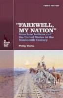 Philip Weeks - Farewell, My Nation: American Indians and the United States in the Nineteenth Century - 9781118976777 - V9781118976777