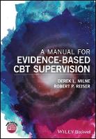 Derek L. Milne - A Manual for Evidence-Based CBT Supervision - 9781118977323 - V9781118977323